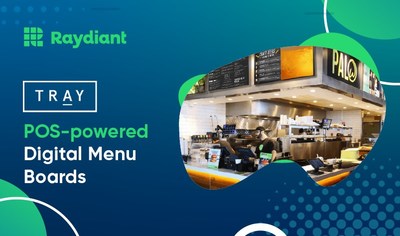 Raydiant and TRAY partner to offer POS-powered digital signage for restaurants.