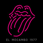 ROLLING STONES ANNOUNCE 'LIVE AT THE EL MOCAMBO' ALBUM TO BE RELEASED ON MAY 13