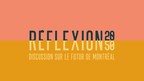 RÉFLEXION 2050 MONTRÉAL - UNE CONSULTATION PUBLIQUE POUR UNE DISCUSSION SUR LE FUTUR DE MONTRÉAL