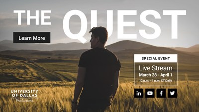 The Quest episodes will stream daily March 28-April 1 at noon Central on the University of Dallas social media channels, followed by a live Q&A with UD faculty.