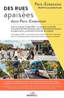 Dépliant - Des rues apaisées dans Parc-Extension - Démarche de participation citoyenne (Groupe CNW/Ville de Montréal - Arrondissement de Villeray - Saint-Michel - Parc-Extension)