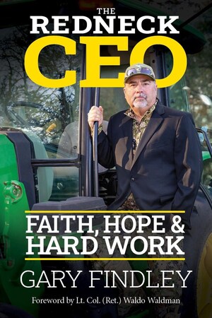 New Book The Redneck CEO by Gary Findley Debunks Stereotypes of Leadership Skills that Drive Business Success