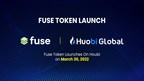 Fuse Announces the Launch of its Native Token on Tier 1 Exchange Huobi