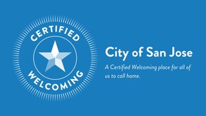 Welcoming America designates the City of San José as Certified Welcoming