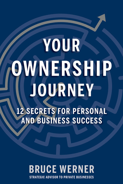 Your Ownership Journey: 12 Secrets for Business and Personal Success