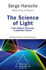 Odile Jacob Publishing to release today The Science of Light, a captivating journey of scientific discovery by Nobel Prize-winning physicist Serge Haroche