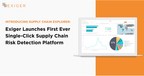 Exiger Launches First Ever Single-Click Supply Chain Risk...