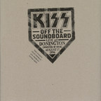 MULTI-PLATINUM ICONS KISS RELEASE NEW ARCHIVAL TITLE 'KISS - OFF THE SOUNDBOARD: LIVE AT DONINGTON 1996'