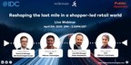 Trends and predictions with analysts and experts at the ''Reshaping the Last Mile in a Shopper-Led retail world'' digital event hosted by Milkman Technologies