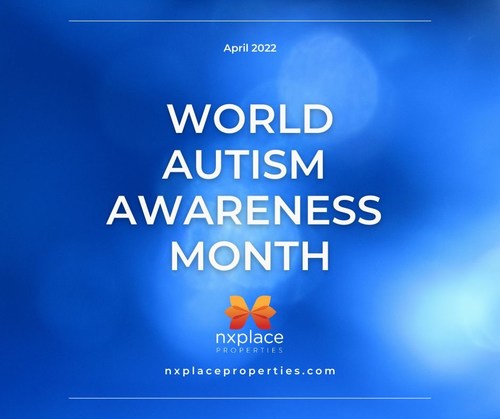 nxplace Properties is proud to officially launch during World Autism Month, beginning with the United Nations-sanctioned World Autism Awareness Day on April 2. This year marks the 15th annual World Autism Awareness Day.
