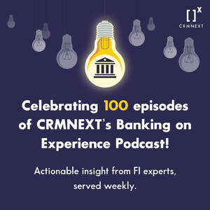 Banking On Experience Podcast Hits 100 Episodes!