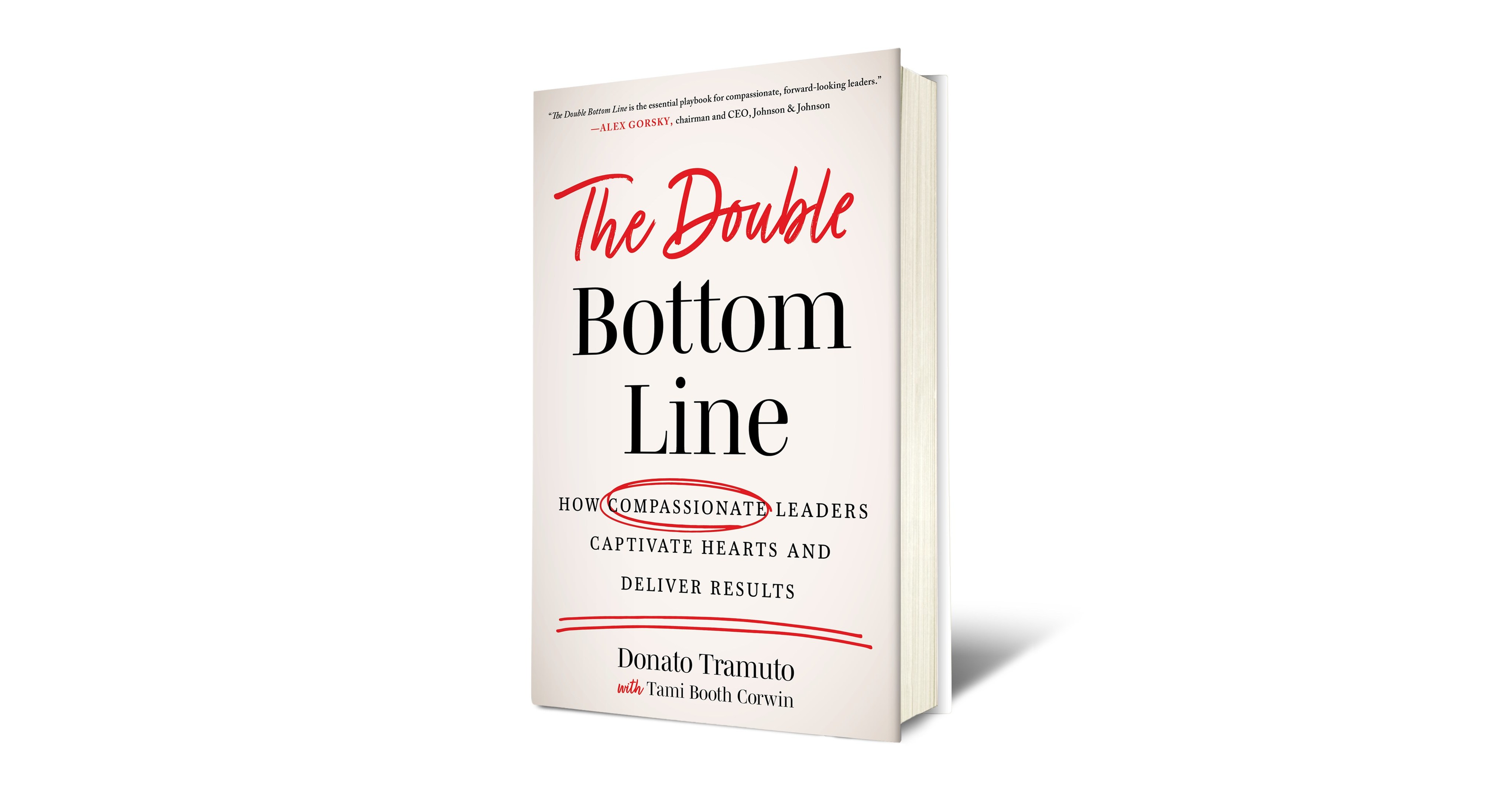Compassionate Leaders Captivate Hearts AND Deliver Bottom-Line Results
