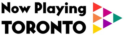 NOW PLAYING TORONTO, A DIGITAL GATEWAY INTO THE CULTURAL HEART OF TORONTO