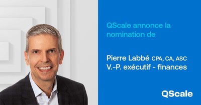 Pierre Labb - Vice-prsident excutif - finances - QScale (Groupe CNW/QScale)