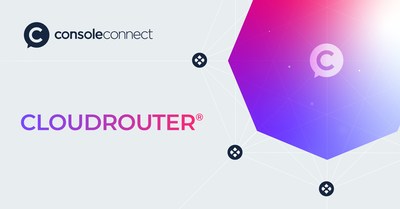 Console Connect relaunches CloudRouter®, delivering global virtual routing across one of the world’s largest high-performance networks