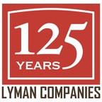 LYMAN COMPANIES CELEBRATES ITS 125TH ANNIVERSARY