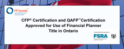 CFP Certification and QAFP Certification Approved For Use of Financial Planner Title in Ontario. (CNW Group/FP Canada)