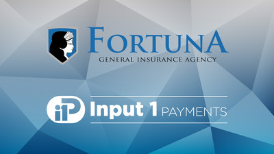 Fortuna General Insurance Agency selects Input 1 Payments digital payment platform