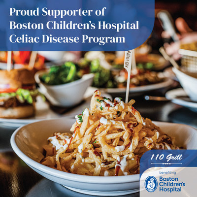 110 Grill is a proud supporter of Boston Children's Hospital Celiac Disease Program.