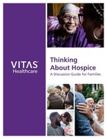 Thinking About Hospice is a free hospice discussion guide for families, also available in Spanish, Mandarin, Vietnamese and Tagalog at https://www.vitas.com/hospice-and-palliative-care-basics/when-is-it-time-for-hospice/hospice-family-discussion-guide.