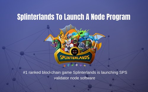 Splinterlands To Launch A Node Program