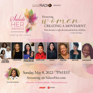 Salute Her Awards Celebrates Multi-Generational Excellence Sunday, May 8, 2022 at 7 P.M. ET on @SaluteHer.com