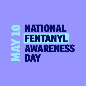 Media Availability for May 10th National Fentanyl Awareness Day