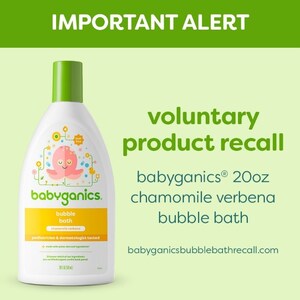 Babyganics Issues Voluntary Recall of Select Lots of Babyganics® 20oz Chamomile Verbena Bubble Bath Bottles Due to Possible Bacterium Contamination