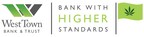 WEST TOWN BANK &amp; TRUST LAUNCHES DEDICATED CANNABIS BANKING PROGRAM