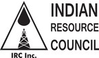 Indian Resource Council calls for continuation of funding for wildly successful First Nations' Site Rehabilitation Program to address methane gas emissions and land disturbance on First Nations'