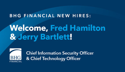 Jerry Bartlett joins BHG Financial as its new Chief Technology Officer, while Fred Hamilton has been promoted to Chief Information Security Officer.