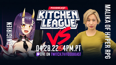 Rising VTube star, OniGiriEn, will do battle against CEO of Hyper RPG and seasoned Kitchen League vet, Malika, in the next Foodbeast Kitchen League matchup Thursday, April 28, at 4PM PT/7PM ET on Twitch.tv/FOODBEAST.