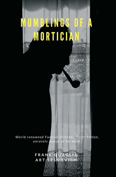 "Mumblings of a Mortician" chronicles the strange, head-shaking yet hilarious experiences of world-renowned funeral director Peter Stefan