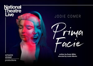 National Theatre Live in partnership with Empire Street Productions broadcasts Jodie Comer in her West End debut Prima Facie from the Harold Pinter Theatre to cinemas worldwide, presented by Fathom Events and BY Experience