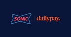 SONIC Drive-In Employees Can Access Their Earned Pay Whenever They Need It Through DailyPay Partnership