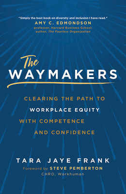 New book 'The Waymakers' by Tara Jaye Frank is now available. Image courtesy of Amplify Publishing