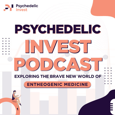 Psychedelic Invest, an online resource educating stakeholders about the burgeoning psychedelic medicine industry, launched the Psychedelic Invest Podcast.