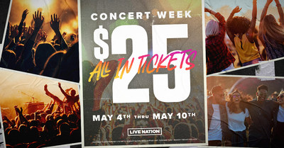 LIVE NATION’S ANNUAL CONCERT WEEK IS HERE - GET <money>$25 T</money>ICKETS TO MORE THAN 3,700 CONCERTS