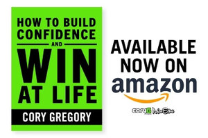 Cory Gregory Debuts New Book on How to Build Confidence and Win at Life