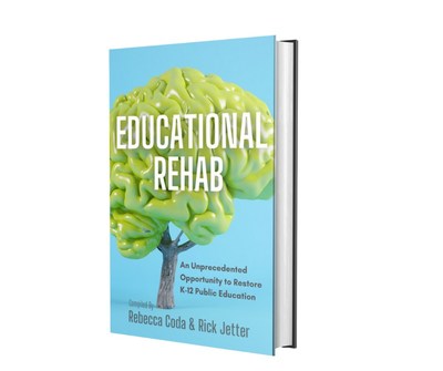 Educational REHAB: An Unprecedented Opportunity to Restore K-12 Public Education
