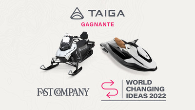 Taiga gagnante d’un prix 2022 World Changing Ideas de Fast Company (Groupe CNW/Corporation Moteurs Taiga)