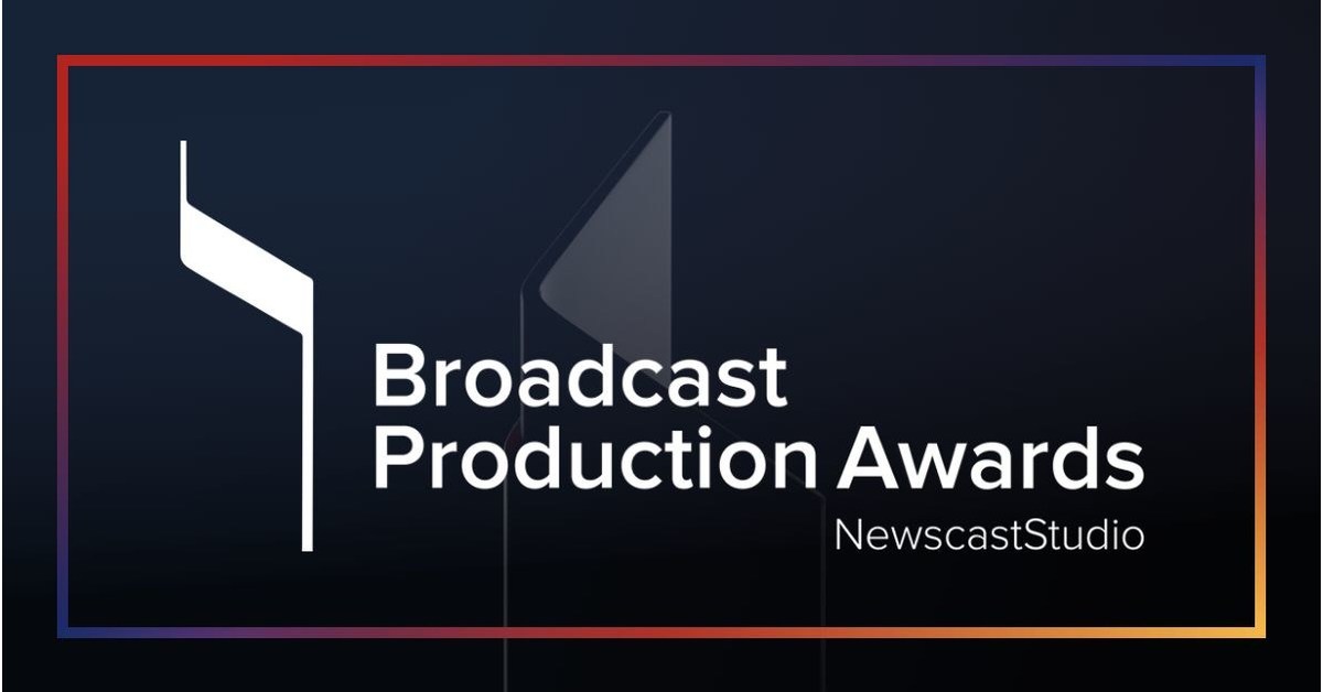 NewscastStudio’s Broadcast Production Awards Recognize Top Projects, Technology and Innovation