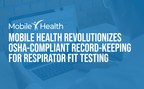 Mobile Health Revolutionizes OSHA-Compliant Record-Keeping for Respirator Fit Testing