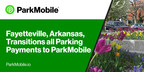 Fayetteville, Arkansas, Transitions all Parking Payments to...