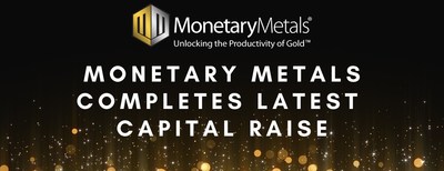 Monetary Metals Complete Latest Fundraising Round Investors Support Revolutionary Way to Invest in Gold