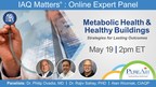 Health &amp; IAQ Expert Panel to Discuss the Importance of Baseline Conditions for Better Health
