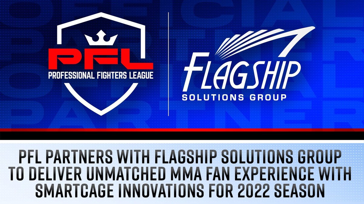PROFESSIONAL FIGHTERS LEAGUE PARTNERS WITH FLAGSHIP SOLUTIONS GROUP TO DELIVER UNMATCHED MMA FAN EXPERIENCE WITH SMARTCAGE INNOVATIONS FOR 2022 SEASON - Vimarsana News