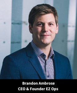 EZ Ops CEO & Founder, Brandon Ambrose