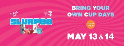 Slurpee Bring Your Own Cup Days return on May 13 & 14 (CNW Group/7-Eleven Canada)