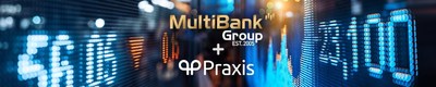 'MultiBank Group and Praxis Tech Collaborate'